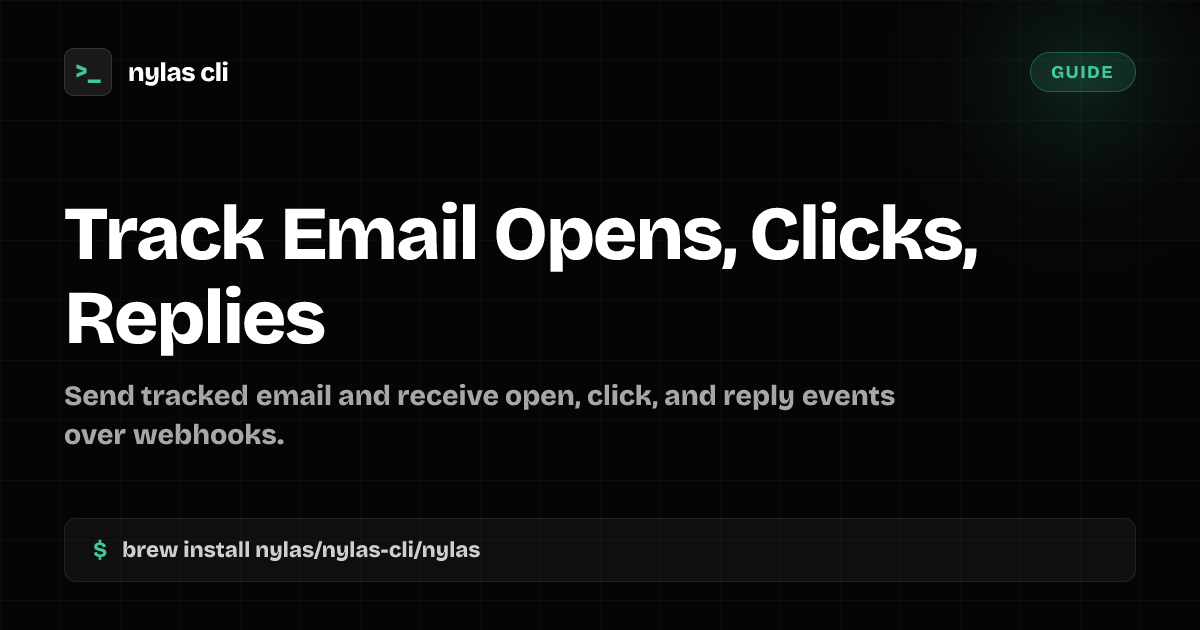 Track Email Opens, Clicks, and Replies | Nylas CLI