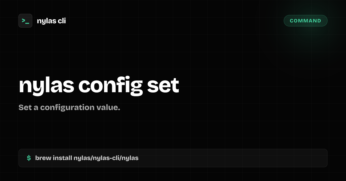 nylas config set command | Nylas CLI