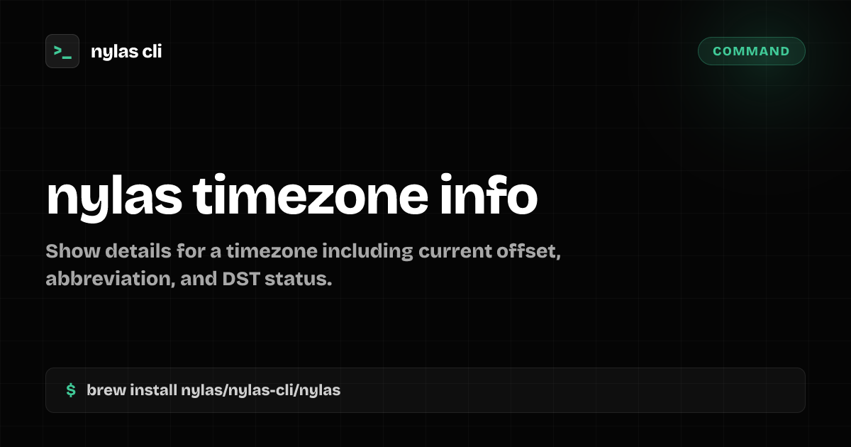 nylas timezone info command | Nylas CLI