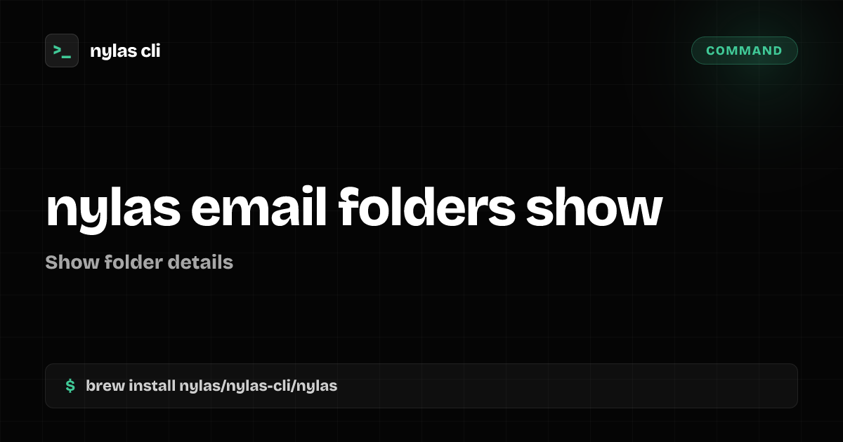 nylas email folders show command | Nylas CLI