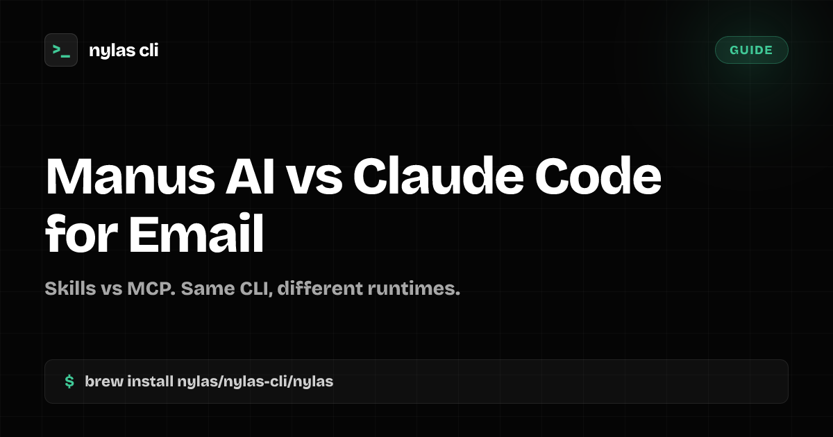 Manus AI vs Claude Code for Email Automation | Nylas CLI