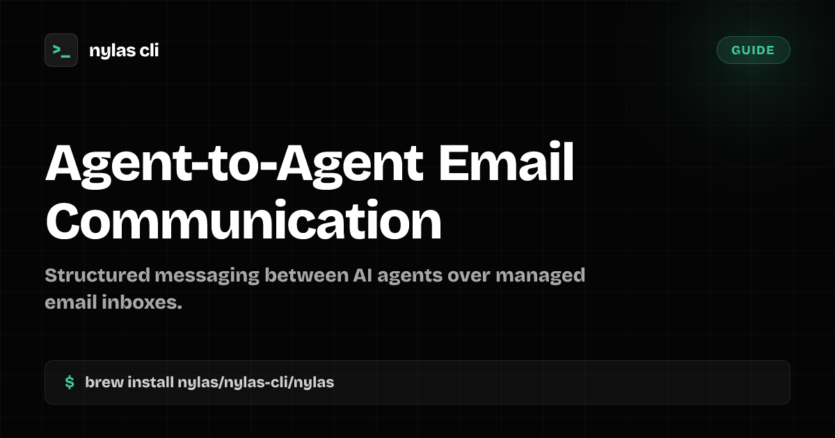 Agent-to-Agent Email Communication | Nylas CLI