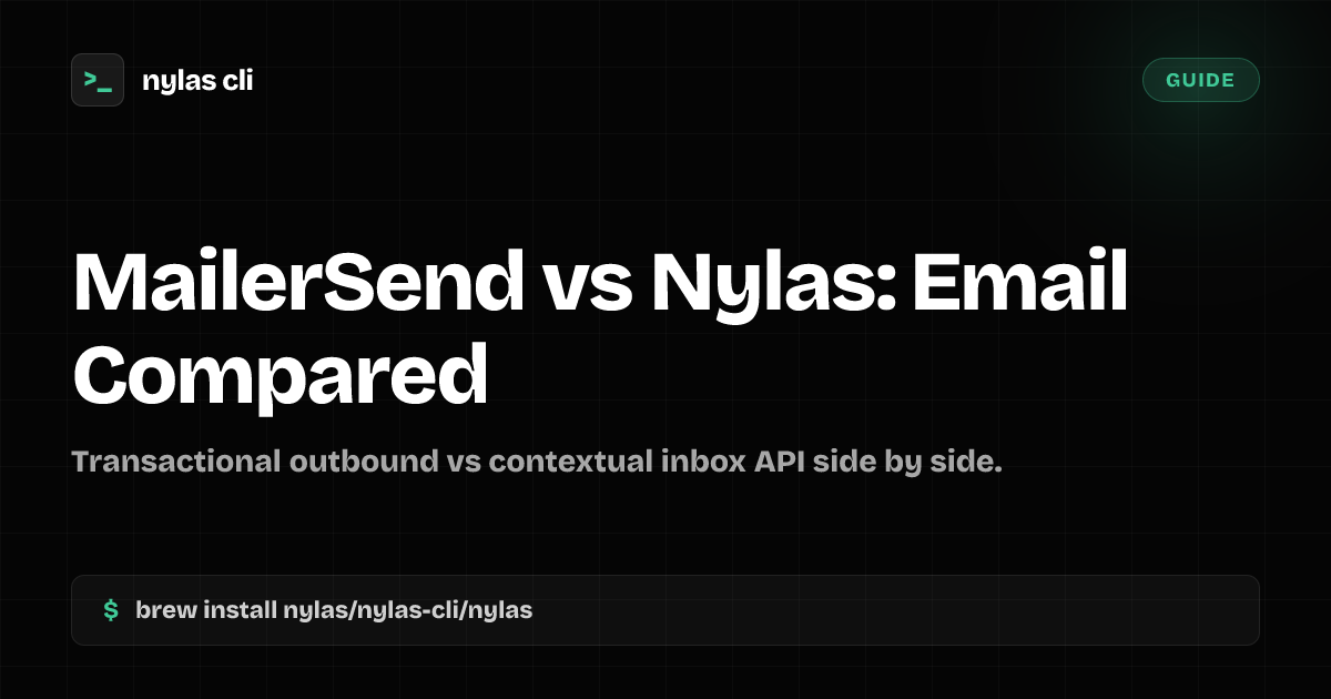 MailerSend vs Nylas: Email Compared | Nylas CLI