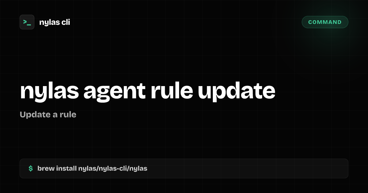 nylas agent rule update command | Nylas CLI