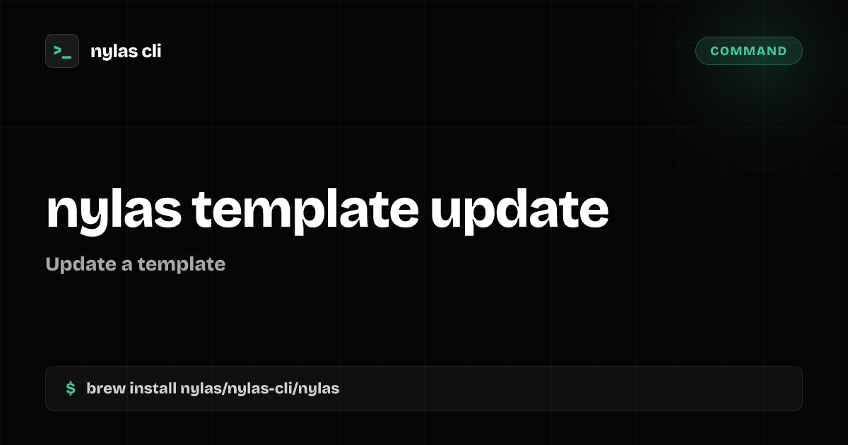 nylas template update command | Nylas CLI
