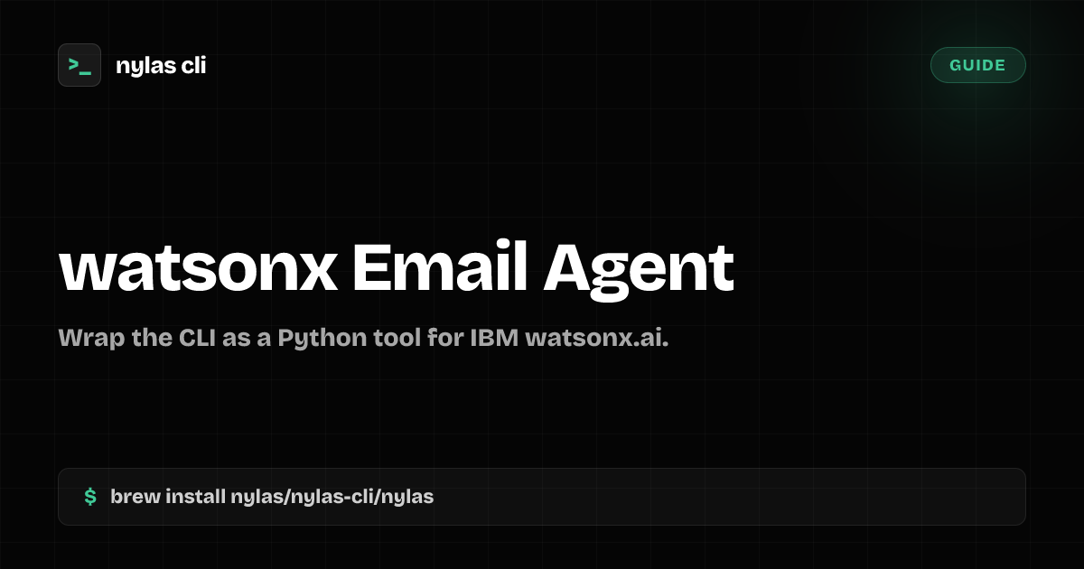 Build a watsonx Email Agent | Nylas CLI