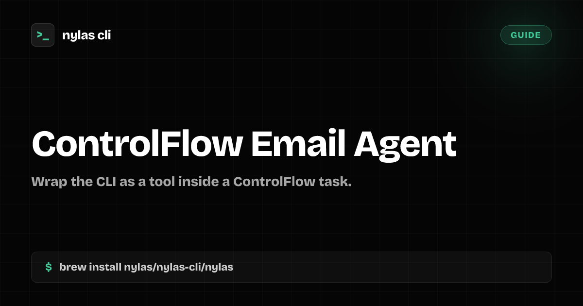 Build a ControlFlow Email Agent | Nylas CLI