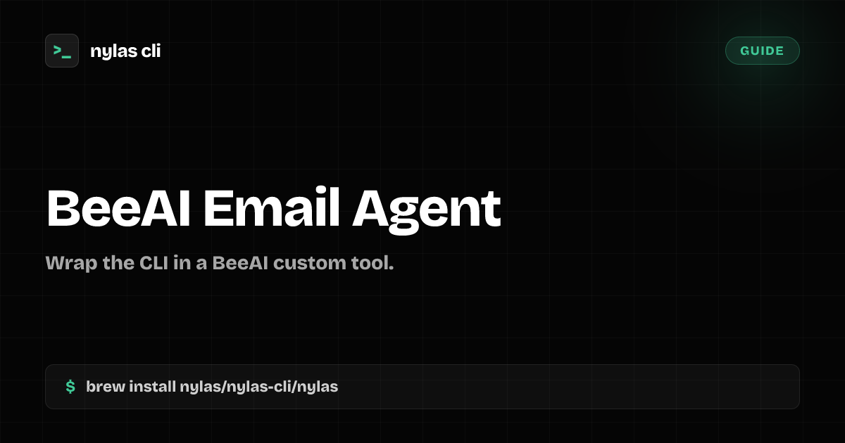 Build a BeeAI Email Agent | Nylas CLI
