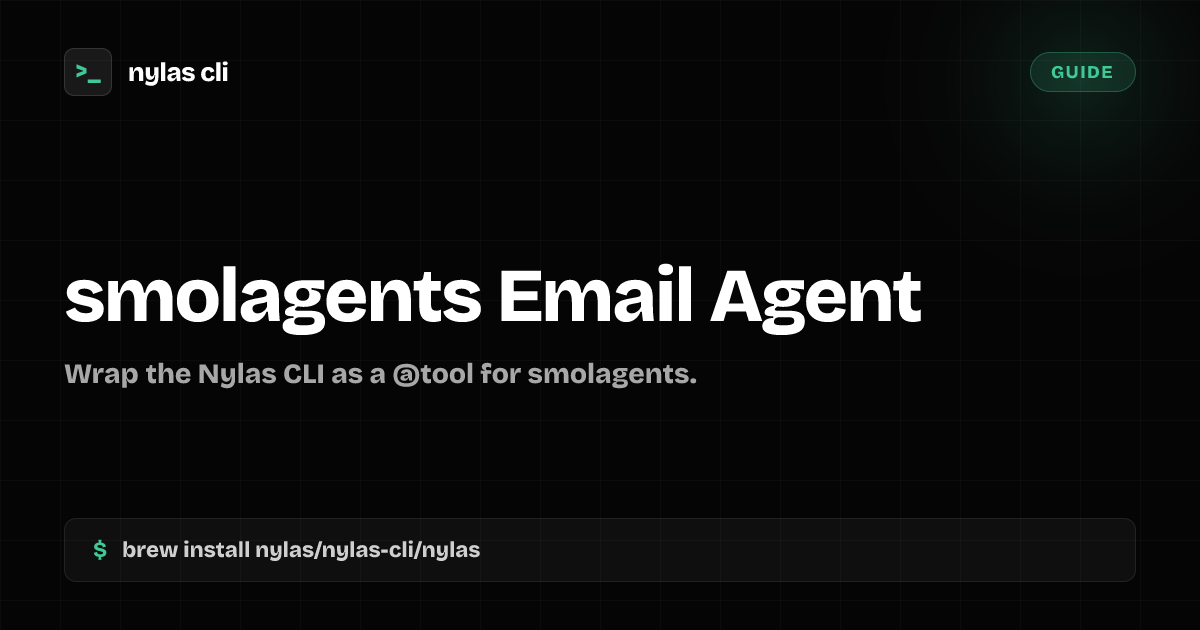 Build a smolagents Email Agent | Nylas CLI