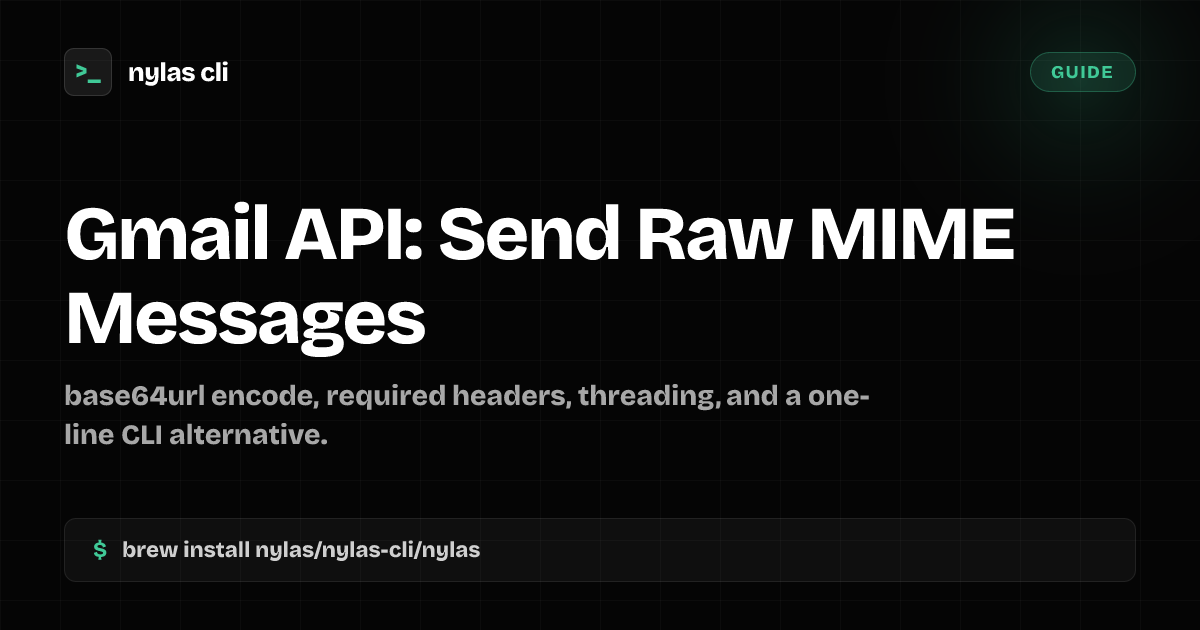Gmail API: Send Raw MIME Messages | Nylas CLI