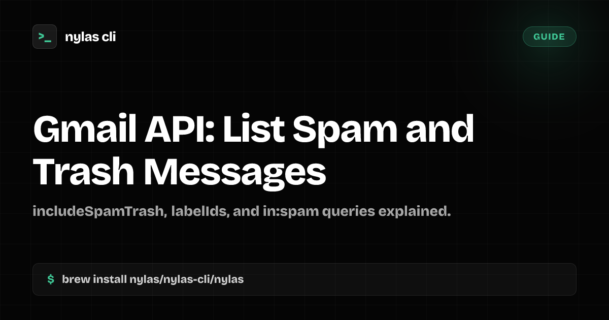 Gmail API: List Spam and Trash Messages | Nylas CLI
