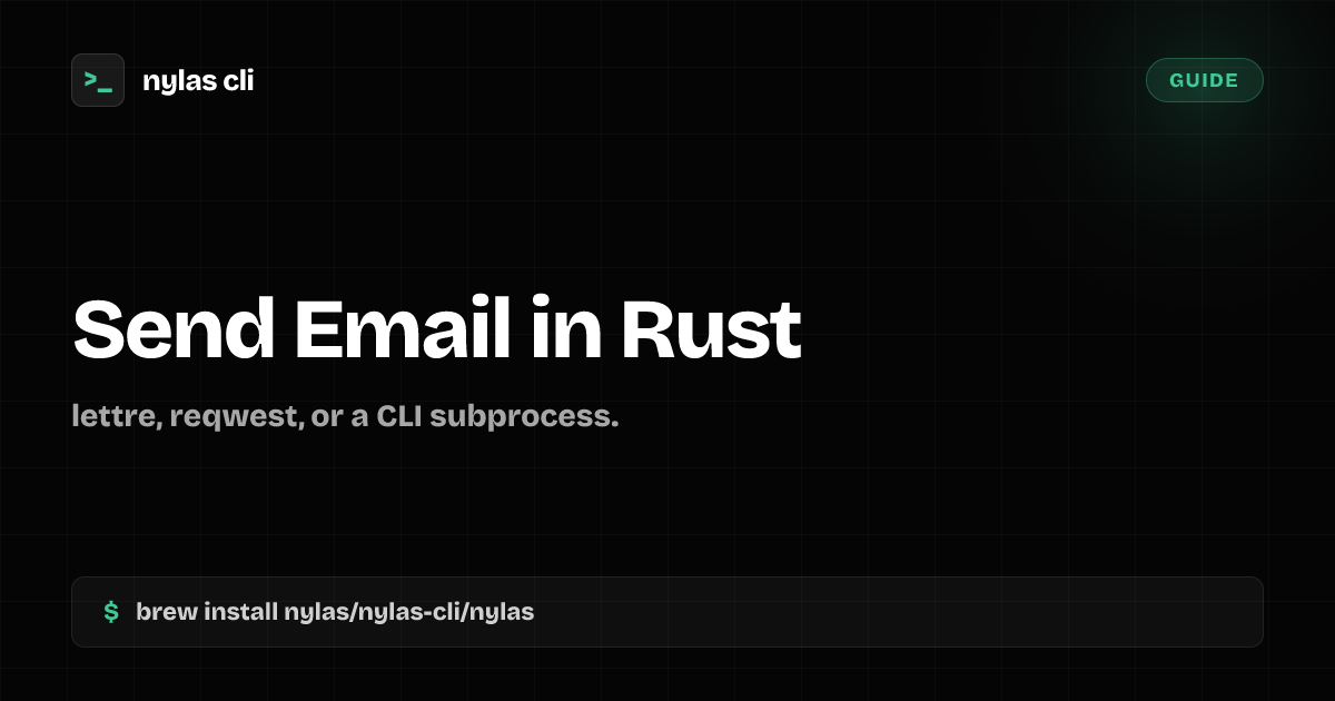 Send Email in Rust: lettre and Email APIs | Nylas CLI