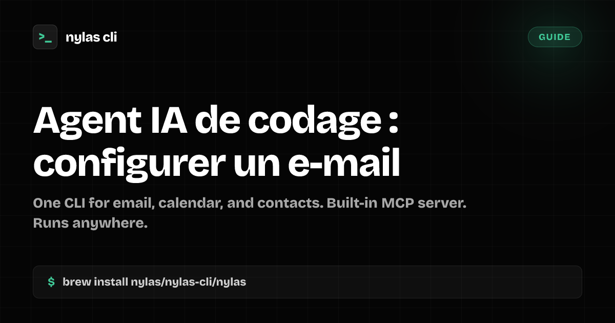 Agent IA de codage : configurer un e-mail | Nylas CLI