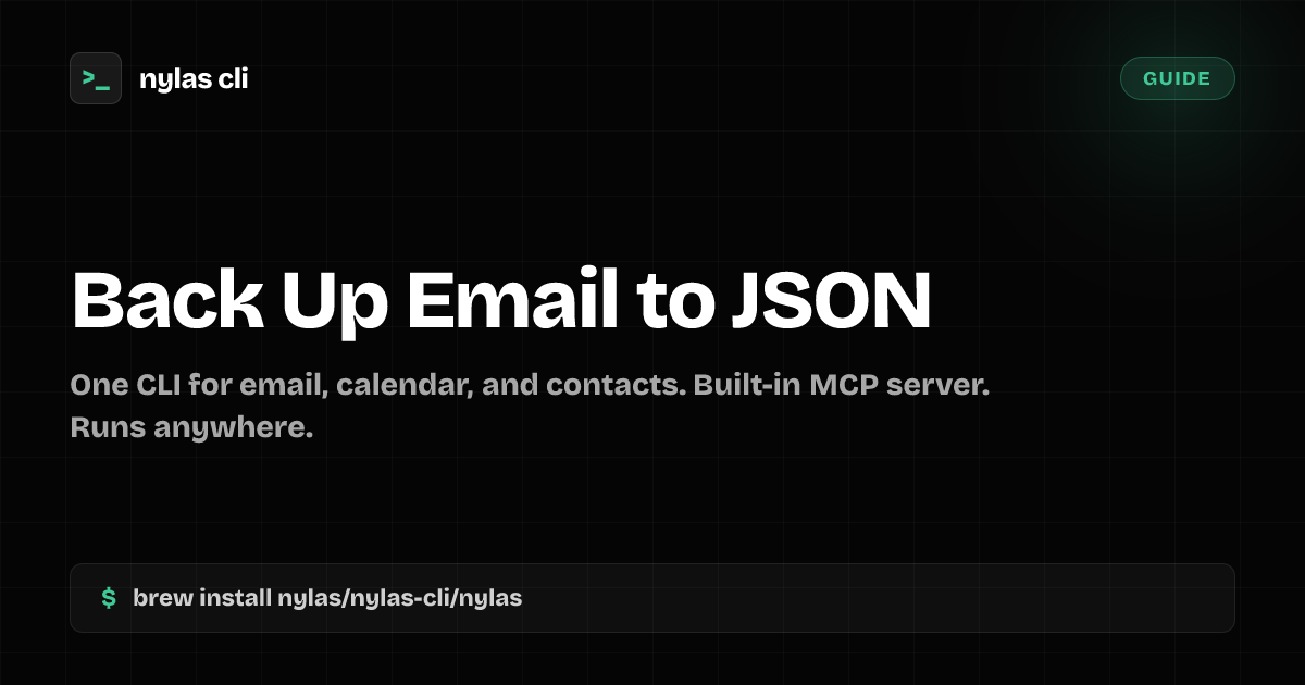 Back Up Email to JSON from Terminal | Nylas CLI