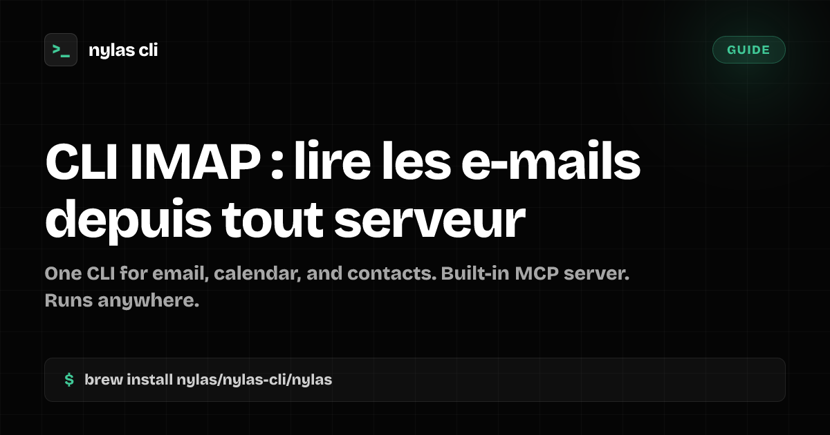 CLI IMAP : lire les e-mails depuis tout serveur | Nylas CLI