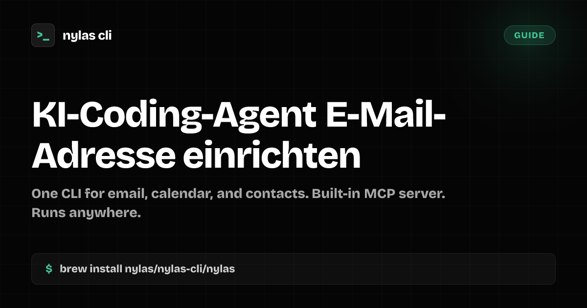 KI-Coding-Agent E-Mail-Adresse einrichten | Nylas CLI