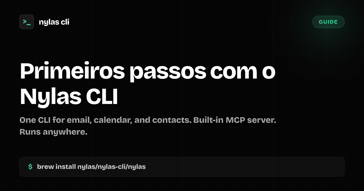 Primeiros passos: instalar e configurar o CLI | Nylas CLI